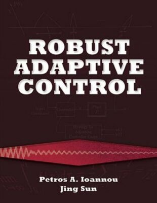 Robust Adaptive Controls by Ioannou: New
