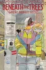 BENEATH TREES WHERE NOBODY SEES #5 CVR A HORVATH (MR) IDW