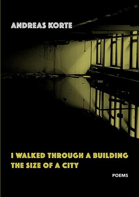Andreas Korte | I Walked Through a Building the Size of a City | Taschenbuch