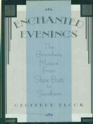 ENCHANTED EVENINGS FIRST EDITION BLOCK GEOFFREY OXFORD UNIVERSITY PRESS 1997 \