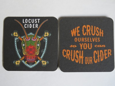 Beer Coaster ~ LOCUST CIDER Co ~ Woodinville, WASHINGTON ~ We Crush Ourselves!
