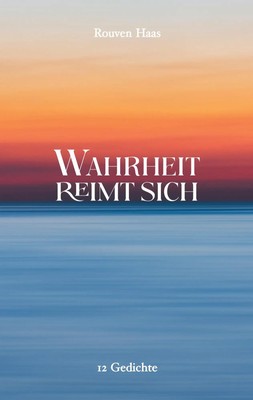 Rouven Haas | Wahrheit reimt sich | Taschenbuch | Deutsch (2025) | 12 Gedichte