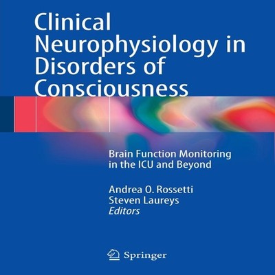 Clinical Neurophysiology in Disorders of Consciousness Brain Func