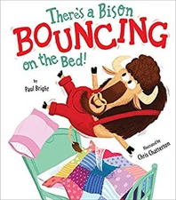 There's a Bison Bouncing on the Bed! Picture Book Paul Bright