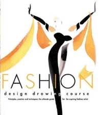 Fashion Design Drawing Course - Paperback By Tatham, Caroline - GOOD