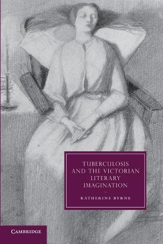 Thumbnail - Katherine Byrne Tuberculosis And The Victorian Literary Imaginatio