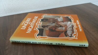 			Making Lingerie and Nightwear, Bullen, Nicholas, Mills and Boon, 		
