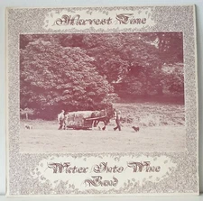 Water Into Wine Band - Harvest Time - UK 1976 LP Album Vinyl Record - CJT 002
