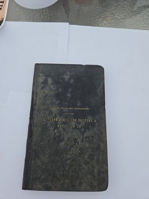 Offizielle Regeln und Vorschriften der California Western Railroad & Navigation C