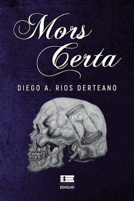 Mors Certa [Spanish] by Diego A Rios Derteano NEU