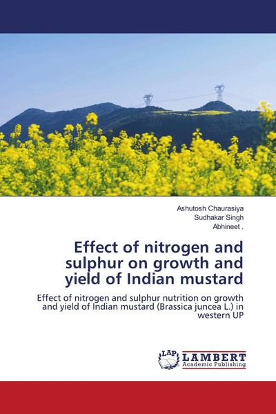 Ashutosh Chaurasiya (U. A.) | Effect Of Nitrogen And Sulphur On Growth And...-image