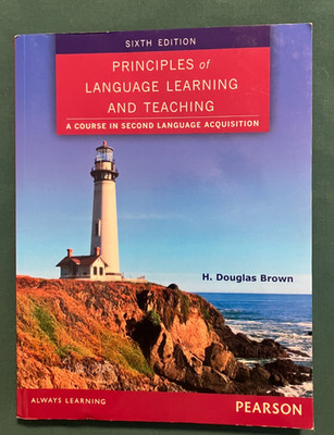 Principles of Language Learning and Teaching 6th Edition ~ GOOD