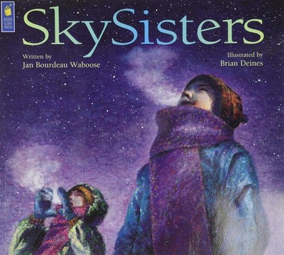 SkySisters - paperback Bourdeau Waboose, Jan|Deines, Brian