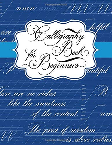 Calligraphy Book for Beginners: Lettering Workbook Teaching...