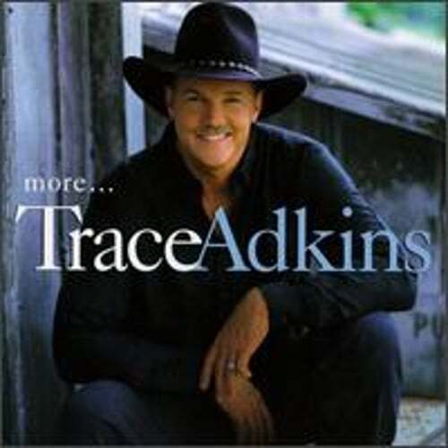 Trace Adkins New CD More Country Music Album