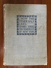 “How The Other Half Lives” / Riis / 1890 / Condition Issues / Read Description