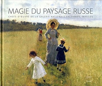 Magie du paysage russe. Chefs-d'oeuvre de la galerie Buch 5 Continents Editions