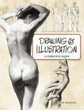 Drawing and Illustration: A Complete Guide (Dover Art Instruction), John Moranz,