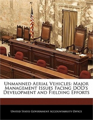 Unmanned Aerial Vehicles: Major Management Issues Facing Dod's Development and F