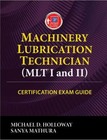 Machinery Lubrication Technician (Mlt) I and Ii Certification Exam Guide, Hollow