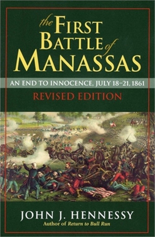 The First Battle of Manassas: An End to Innocence, July 18-21, 1861 (Paperback o