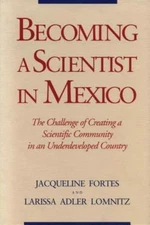Becoming a Scientist in Mexico: The Challenge of Creating a Scientific...