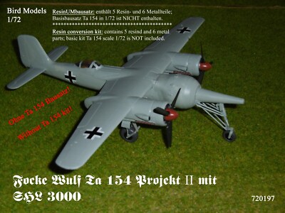 Focke Wulf Ta 154 Projekt II mit SHL 3000    1/72 Bird Models Conversion kit