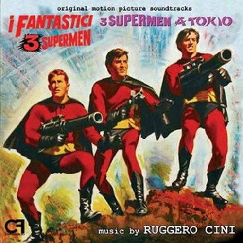 Audio Cd Ruggero Cini - I Fantastici 3 Supermen / 3 Supermen A Tokyo