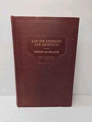 Law for Engineers and Architects by Simpson and Dillavou (Hardcover, 1946) Good