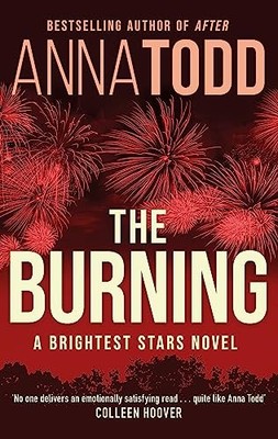 Anna Todd - Burning   A Brightest Stars novel - Paperback - G245z