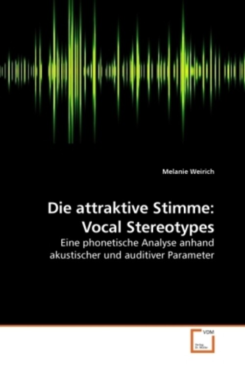 Thumbnail - Melanie Weirich | Die Attraktive Stimme: Vocal Stereotypes |