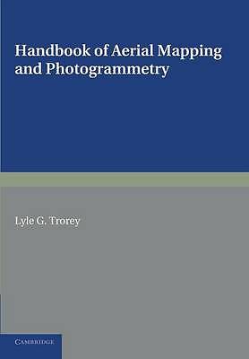 Handbuch für Luftkartierung und Photogrammetrie Trorey Taschenbuch 9781107623309