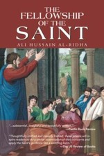 Fellowship of the Saint, Hardcover by Al-ridha, Ali Hussain, Brand New, Free ...
