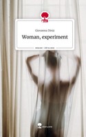 Giovanna Diniz | Woman, Experiment. Life Is A Story - Story.One | Buch (2023)