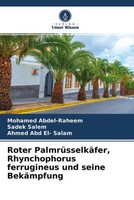 Mohamed Abdel-Raheem (U. A.) | Roter PalmrüSselkäFer, Rhynchophorus...