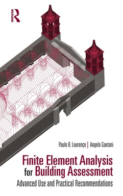 Finite Element Analysis for Building Assessment: Advanced Use and Practical Reco