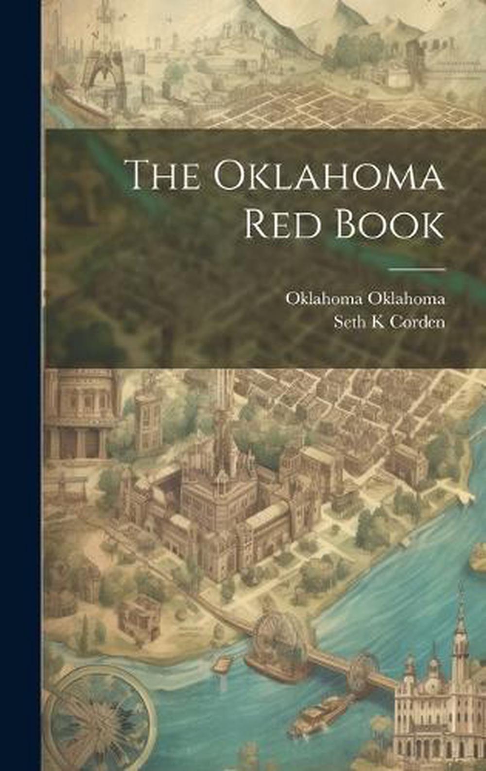 The Oklahoma Red Book by Seth K. Corden and Oklahoma Oklahoma (2023