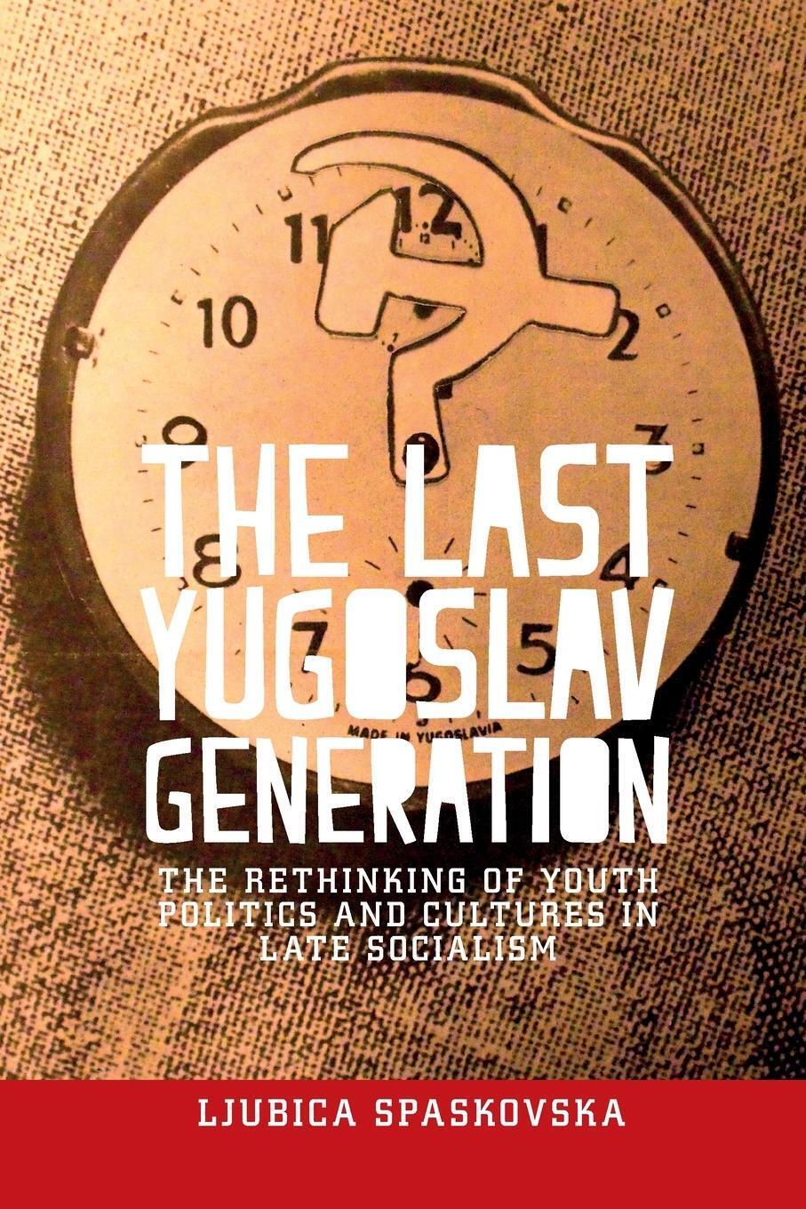 Thumbnail - Ljubica Spaskovska | The Last Yugoslav Generation | Taschenbuch |