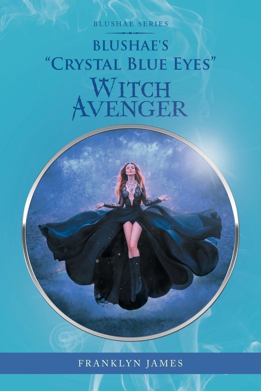 Franklyn James | Blushae's Crystal Blue Eyes Witch Avenger |