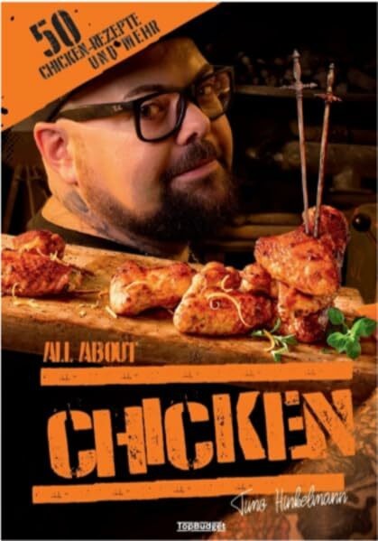 All about chicken: 50 Chicken Rezepte und mehr Buch TopBudget Verlag
