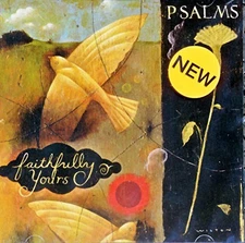 Faithfully Yours: Psalms - Music CD - VG