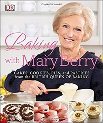 Baking with Mary Berry : Cakes, Cookies, Pies, and Pastries from