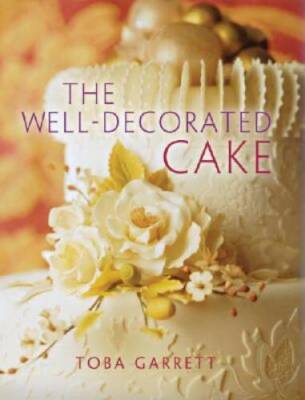 The Well-Decorated Cake - Paperback By Garrett, Toba - GOOD