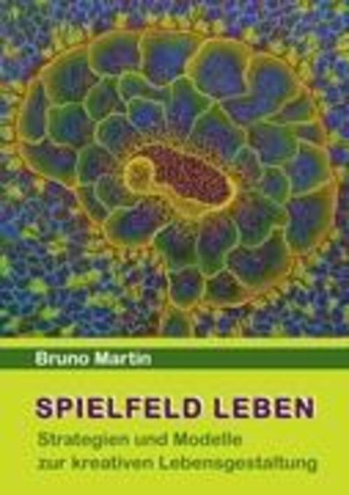 Thumbnail - Spielfeld Leben | Bruno Martin | Taschenbuch | Paperback | 216 S. |