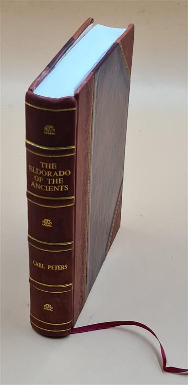 Lost City of Eldorado - Ancient Mystery with 2 Maps & 97 Illustrations [Leather Bound]