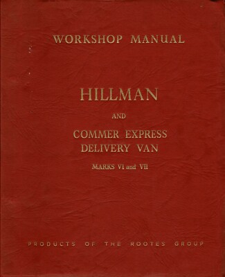 Hillman And Commer Express Delivery Van Marks VI and VII  Workshop Manual