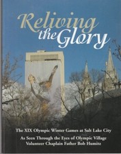 Reliving the Glory The XIX Olympic Games salt Lake City Bob Humitz Very Good