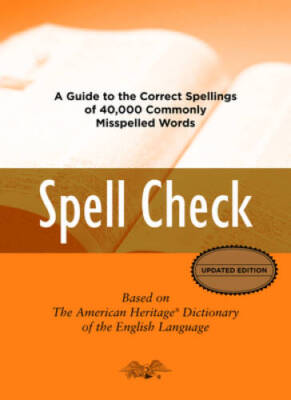 Spell Check: A Definitive Source for Finding the Words You Need and Under - GOOD