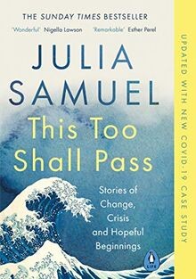 This Too Shall Pass: Stories of Change, Crisis and ... | Buch | Zustand sehr gut