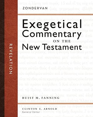Revelation (Zondervan Exegetical Commentary on , Fanning, Arnold+-
